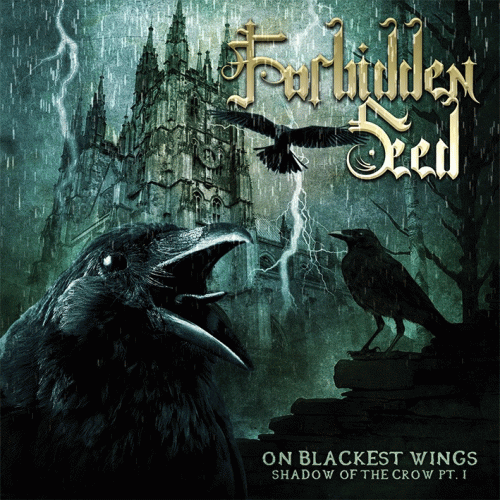 Forbidden Seed : On Blackest Wings, Shadow of the Crow Pt. I